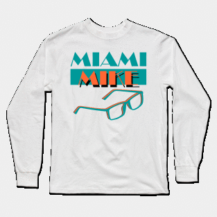 Miami Mike Long Sleeve T-Shirt